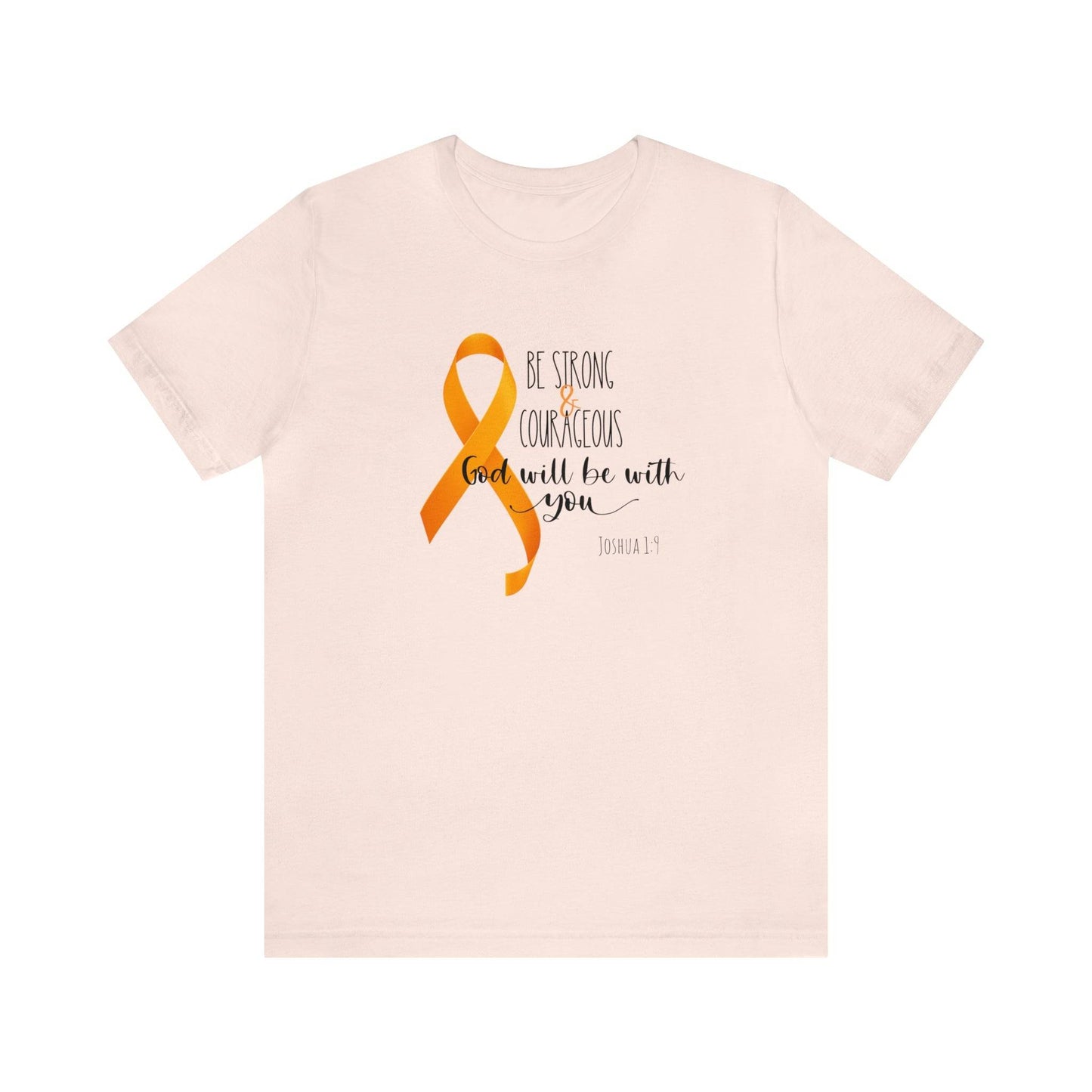 Joshua 1:9 Leukemia Support - unisex jersey short sleeve tee- T-Shirt Daffodil & Alder