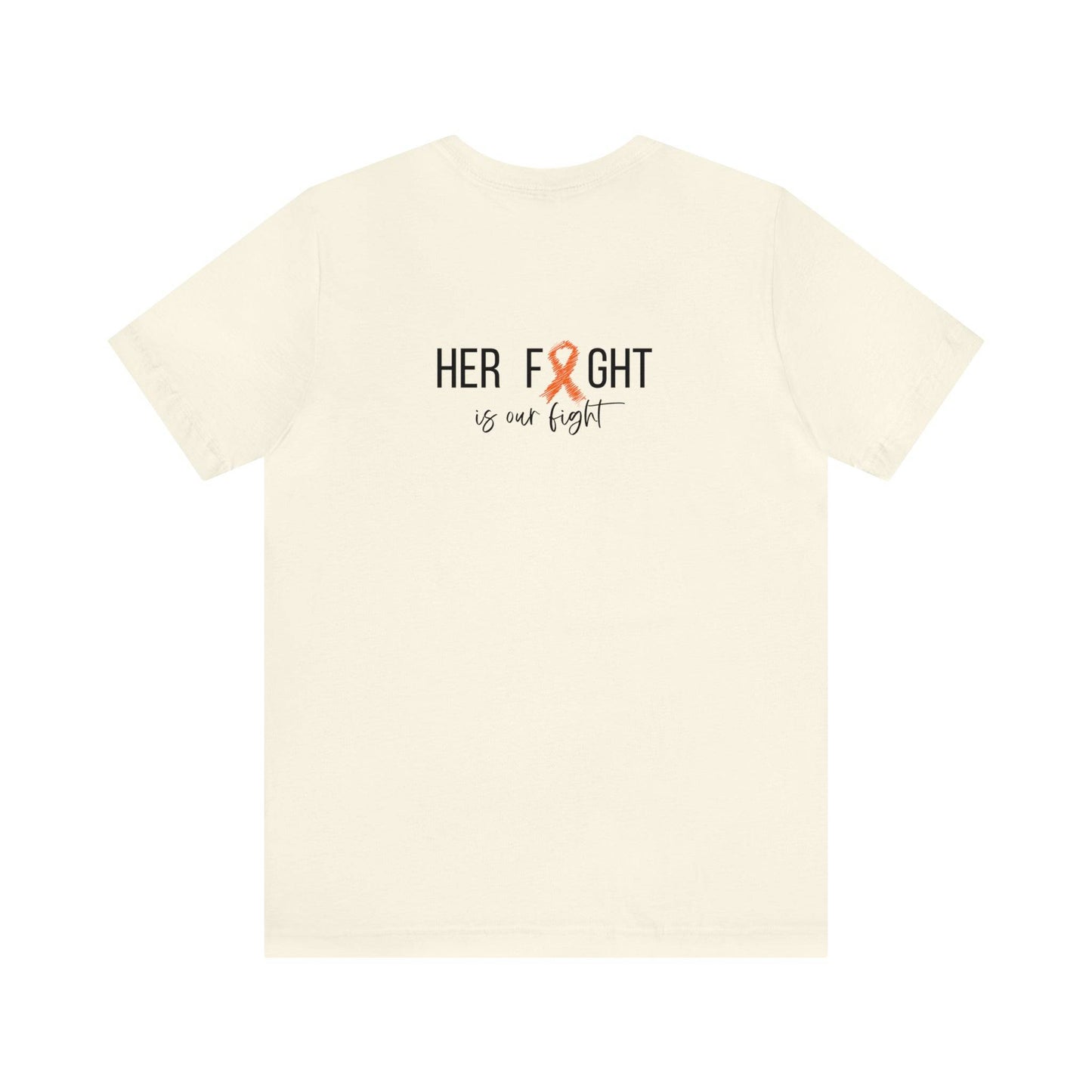 ALL Her Fight is our fight - Unisex Jersey Short Sleeve Tee- T-Shirt Daffodil & Alder