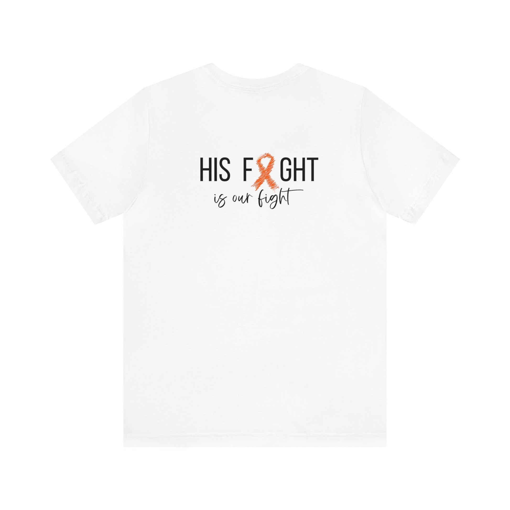 ALL His Fight is our fight - Unisex Jersey Short Sleeve Tee- T-Shirt Daffodil & Alder