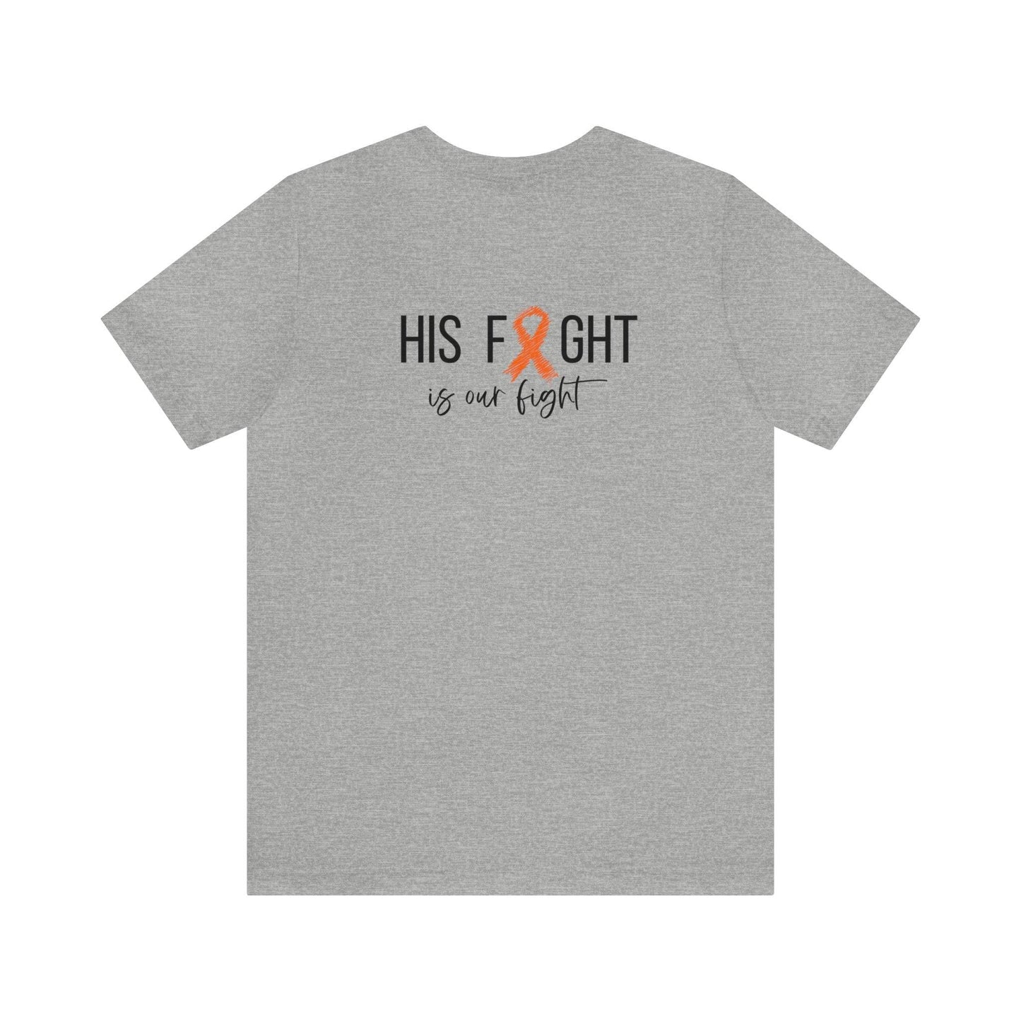 ALL His Fight is our fight - Unisex Jersey Short Sleeve Tee- T-Shirt Daffodil & Alder