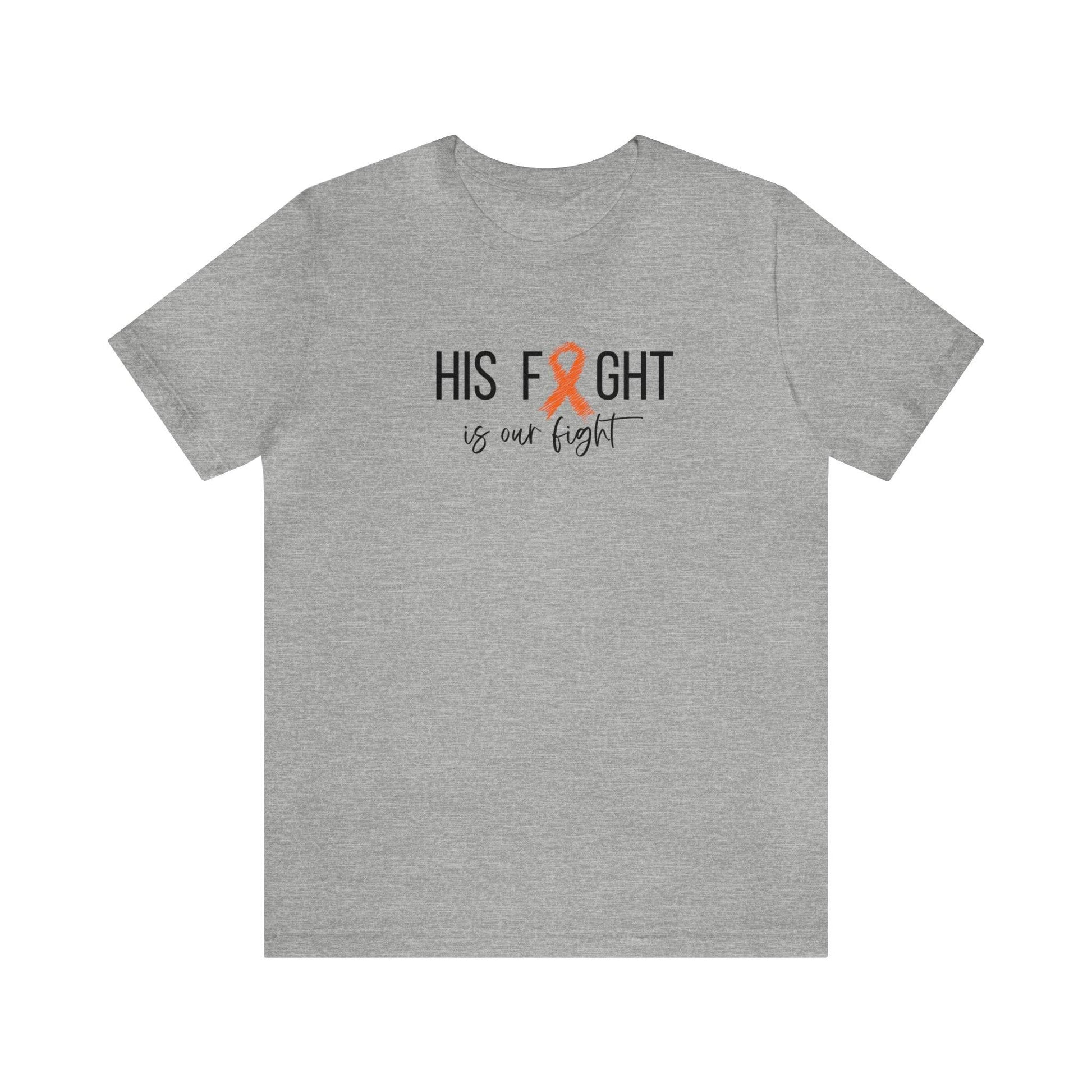 His Fight is our fight - Unisex Jersey Short Sleeve Tee- T-Shirt Daffodil & Alder