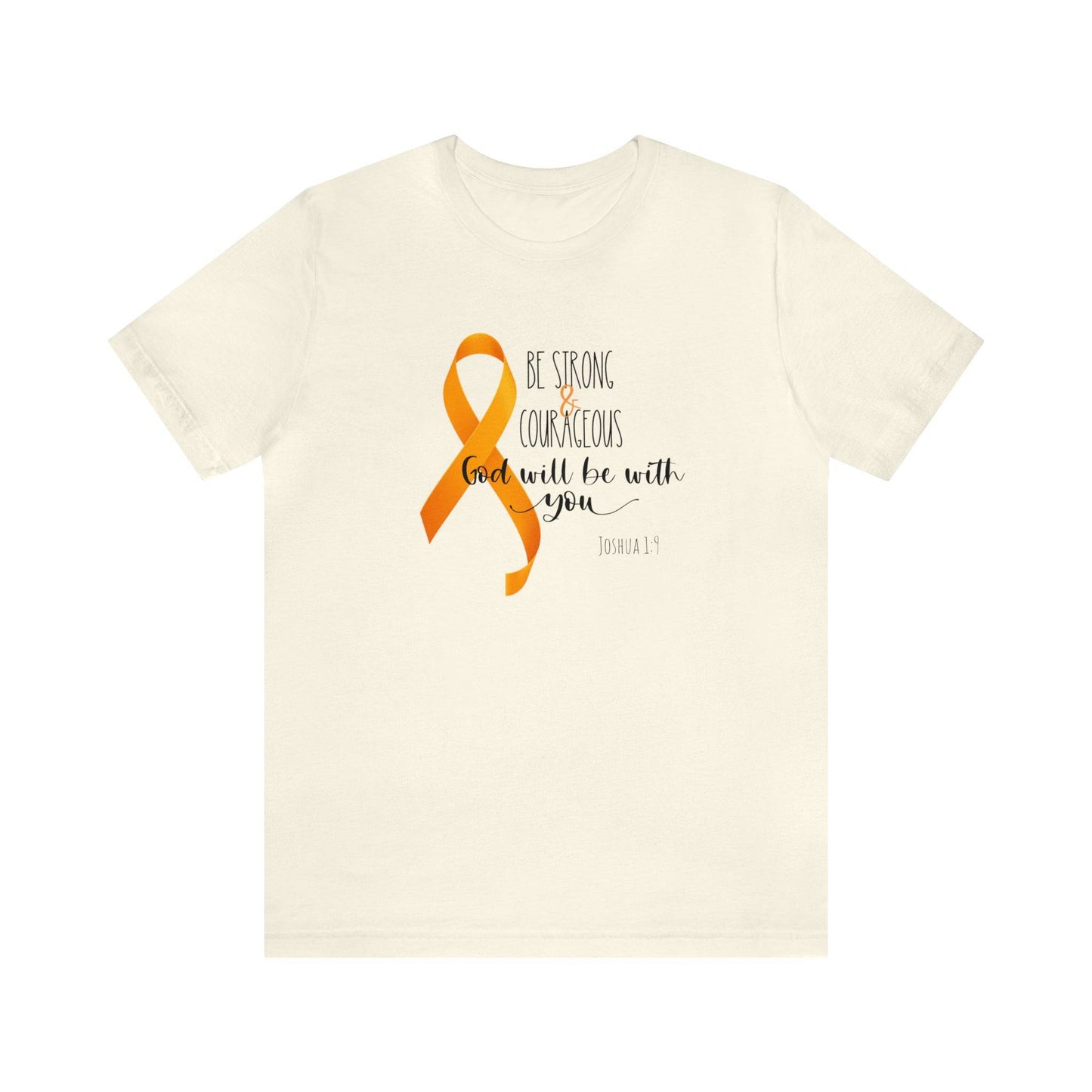 Joshua 1:9 Leukemia Support - unisex jersey short sleeve tee- T-Shirt Daffodil & Alder